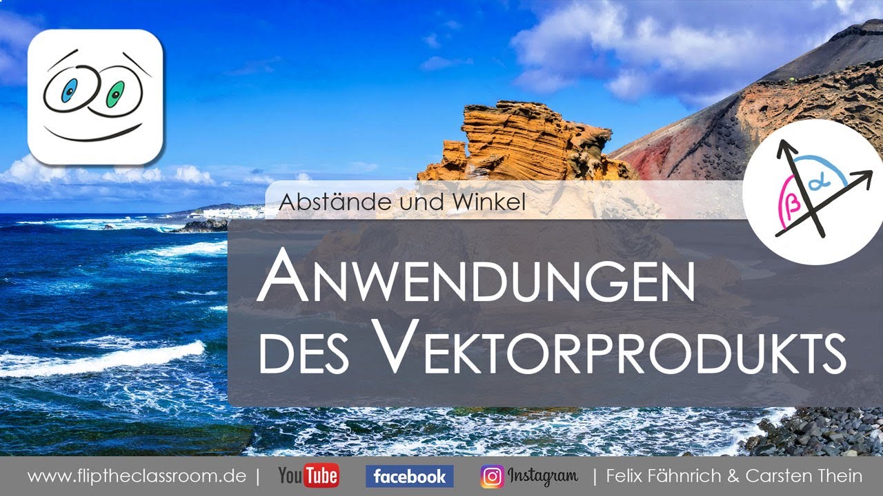 Anwendungen des Vektorprodukts | Abstände & Winkel | Flip the Classroom