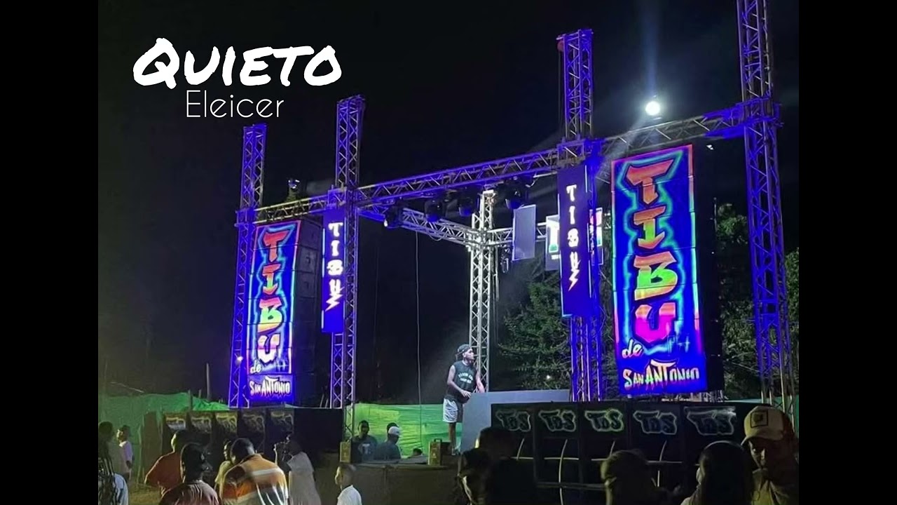 Quieto - Eleicer (Original) Tibu De SAN Antonio 🔥