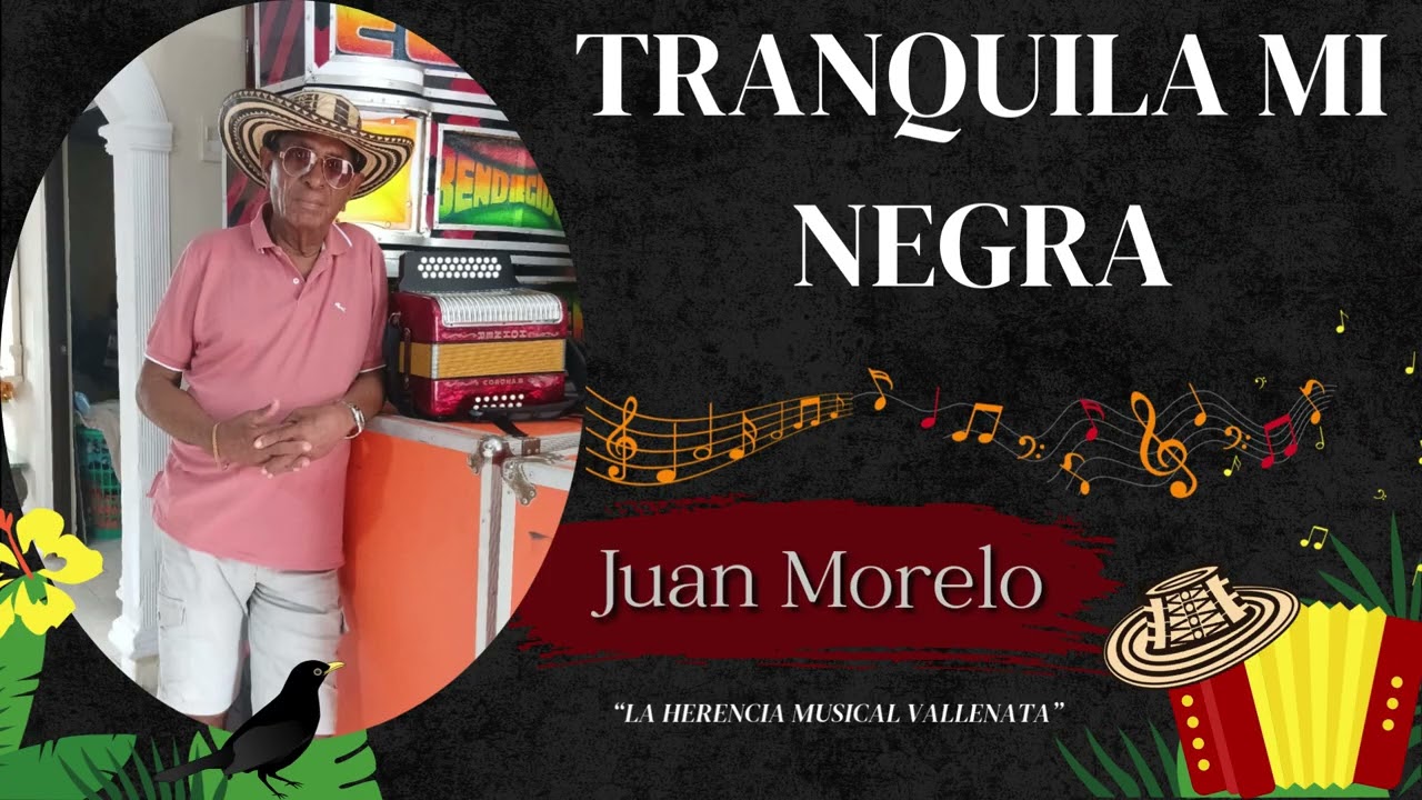 TRANQUILA MI NEGRA - JUAN MORELO 2026