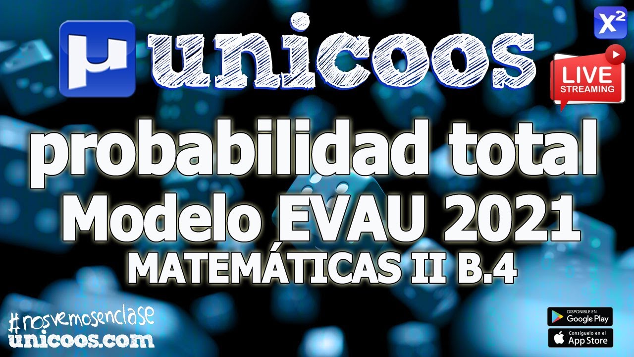 LIVE!!! MODELO EVAU 2021 - MATEMATICAS II 13 - EJERCICIO B.4 - Probabilidad total