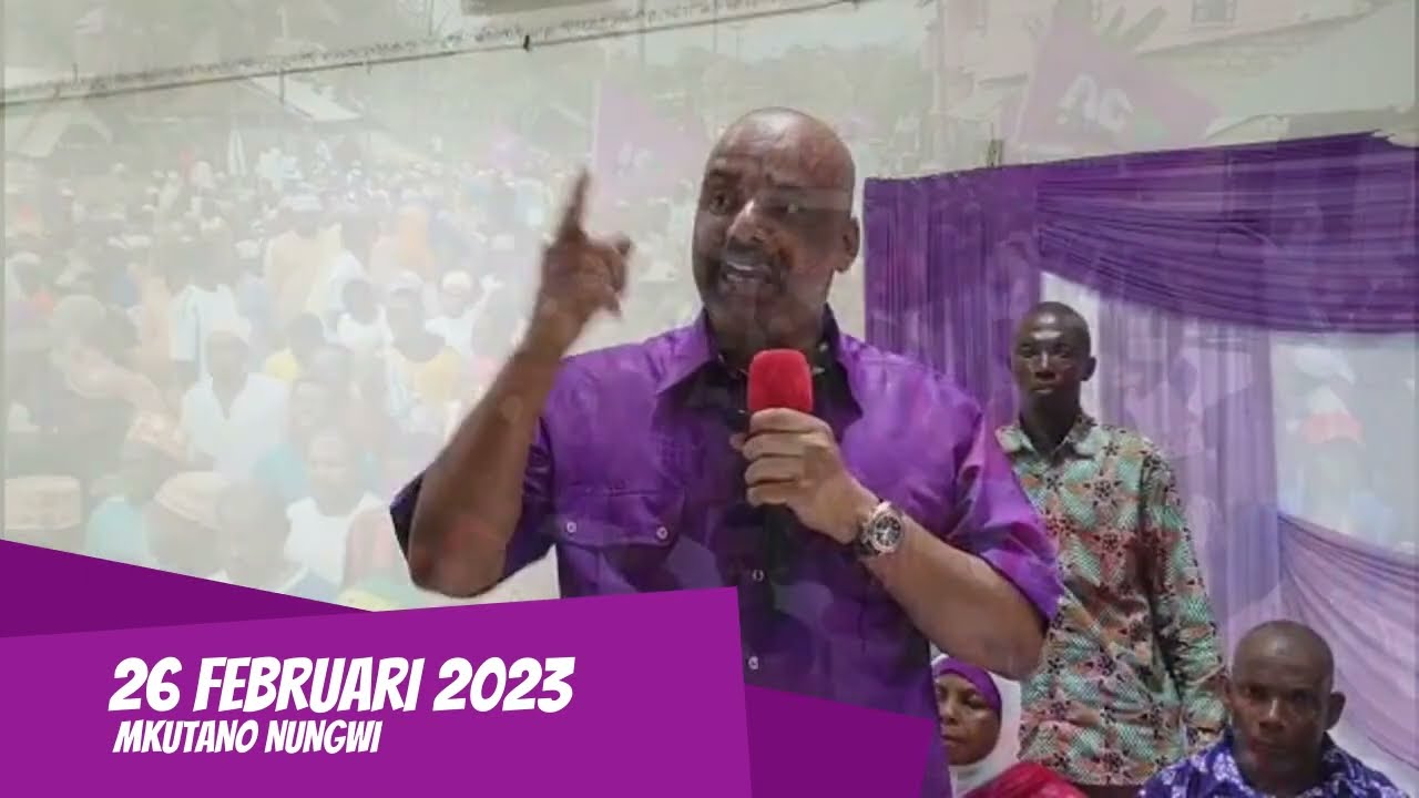 ACT WASEMA MAMBO YAKO NUNGWI TAREHE 26 FEBRUARI