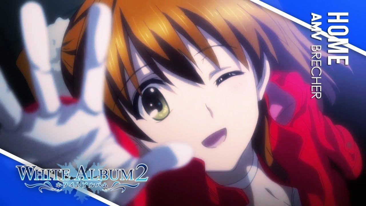 White Album 2「AMV」- Home