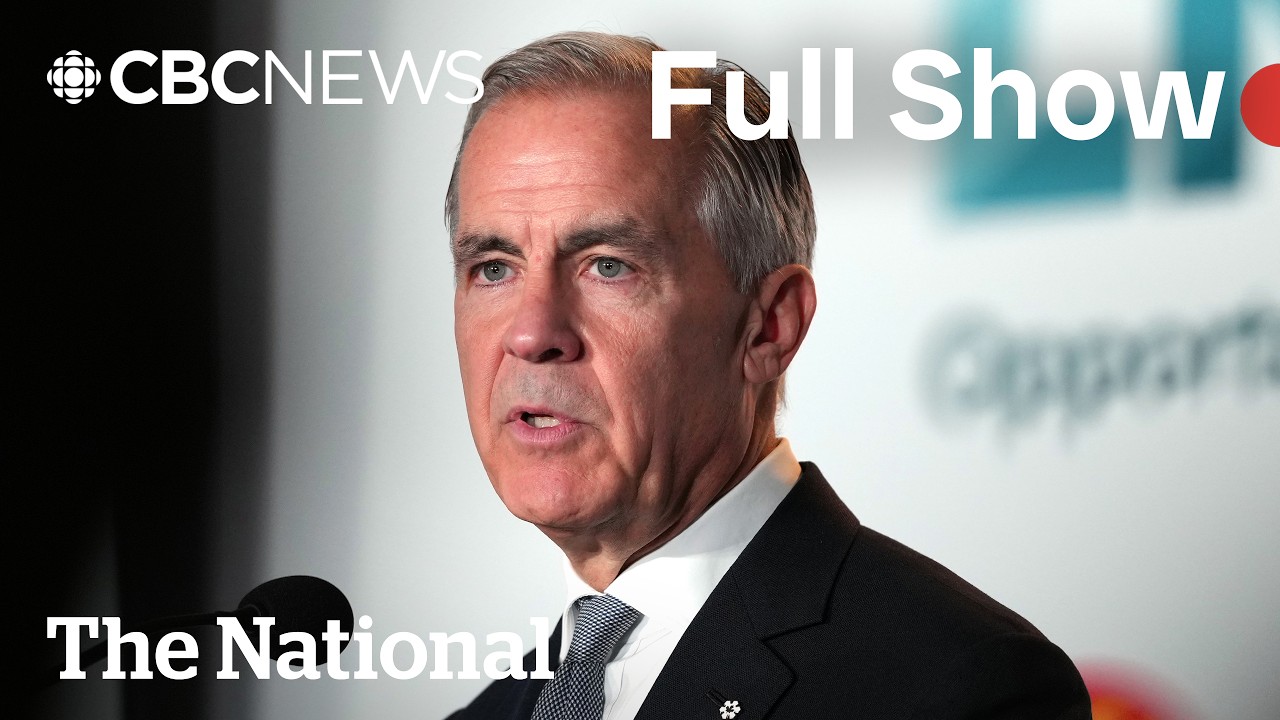 CBC News: The National | Carney pushes ahead with major LNG expansion