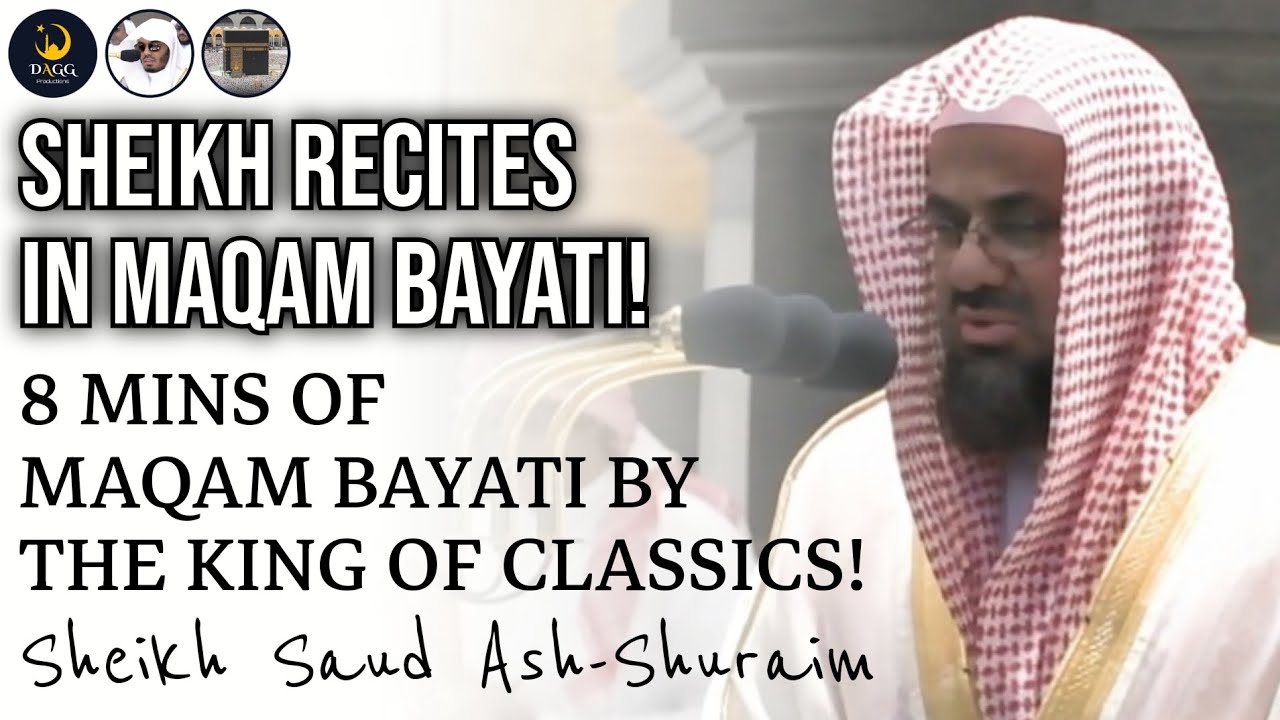 Maqam Bayati by The King of Classics | Sheikh Saud ash-Shuraim