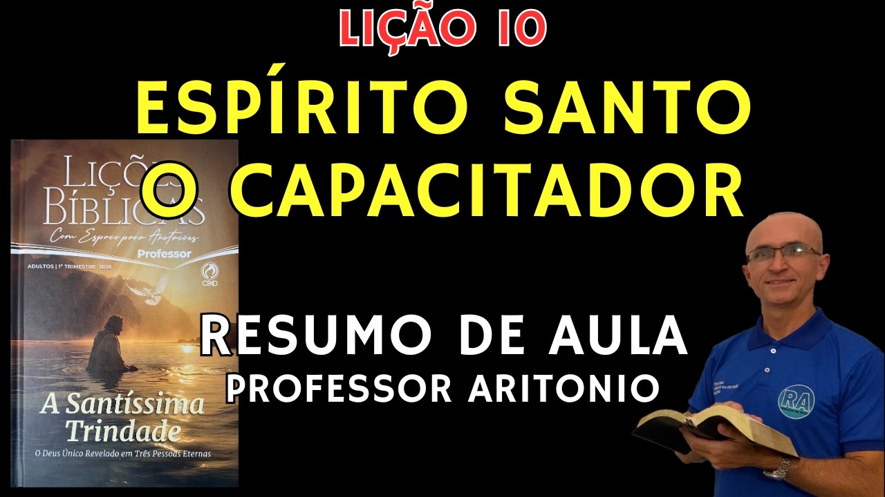 EBD Lição 10 Espírito Santo O Capacitador Resumo de Aula