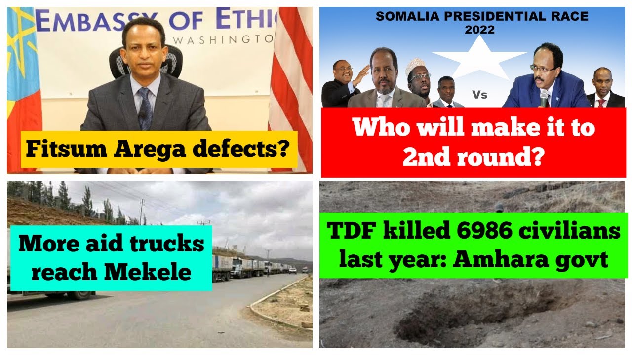 Fitsum Arega refuses to return to Ethiopia | Somalia New President | More aid trucks reach Mekele