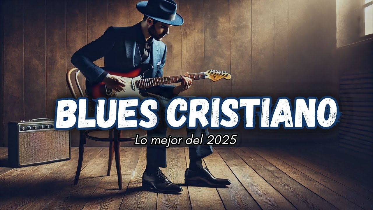 🙏🎸 Blues Cristiano | Alabanza y Fe con el Alma del Blues 🎶✨