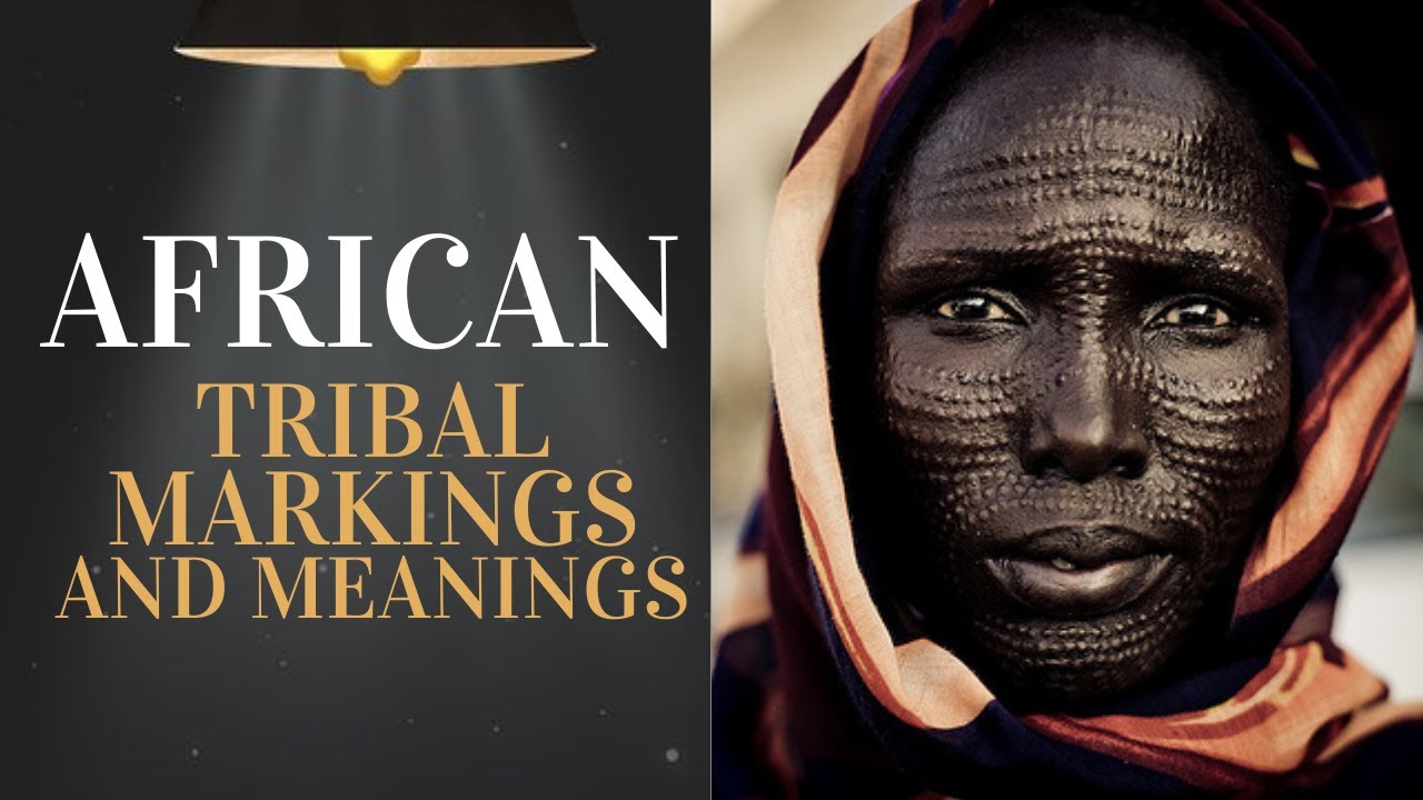 History Of African Tribal Markings 