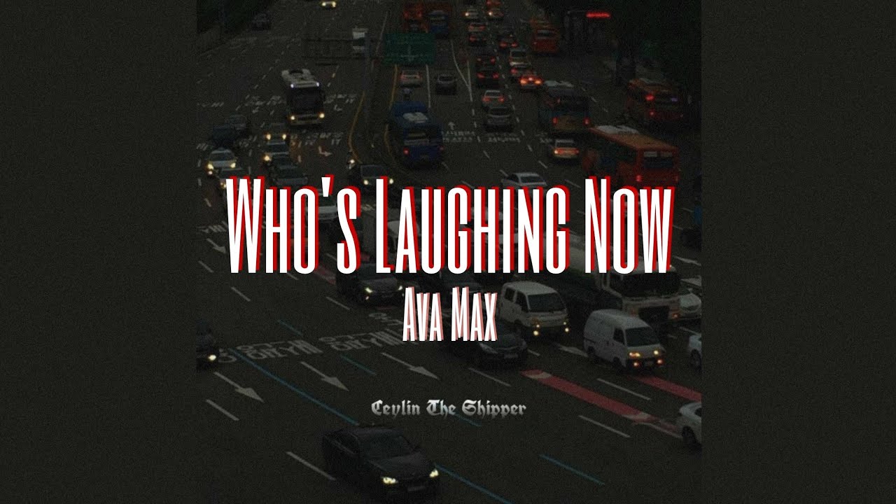 Ava Max - Who's Laughing Now // Türkçe Çeviri