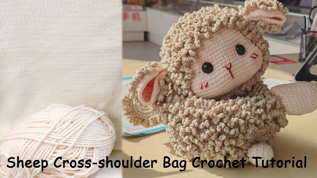 How to Crochet Little Cute Sheep Cross-shoulder Bag (Part 1)