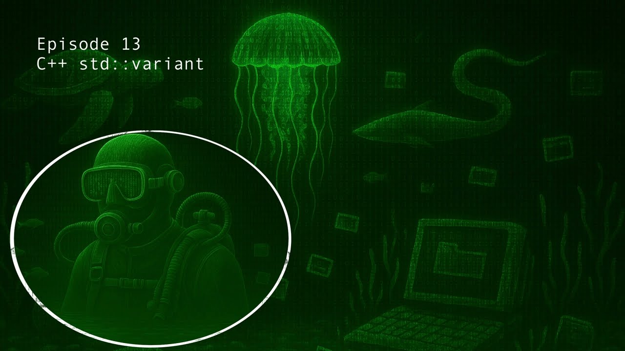 Episode 13 - C++ std::variant