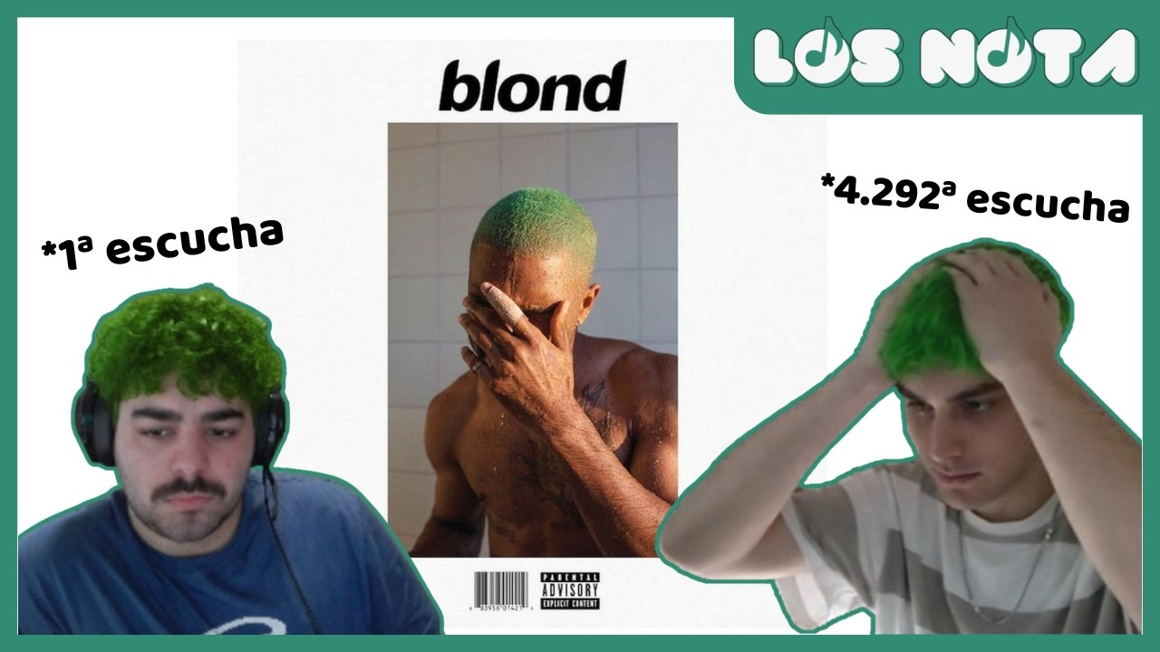 Revisitando BLONDE de Frank Ocean || LOS NOTA