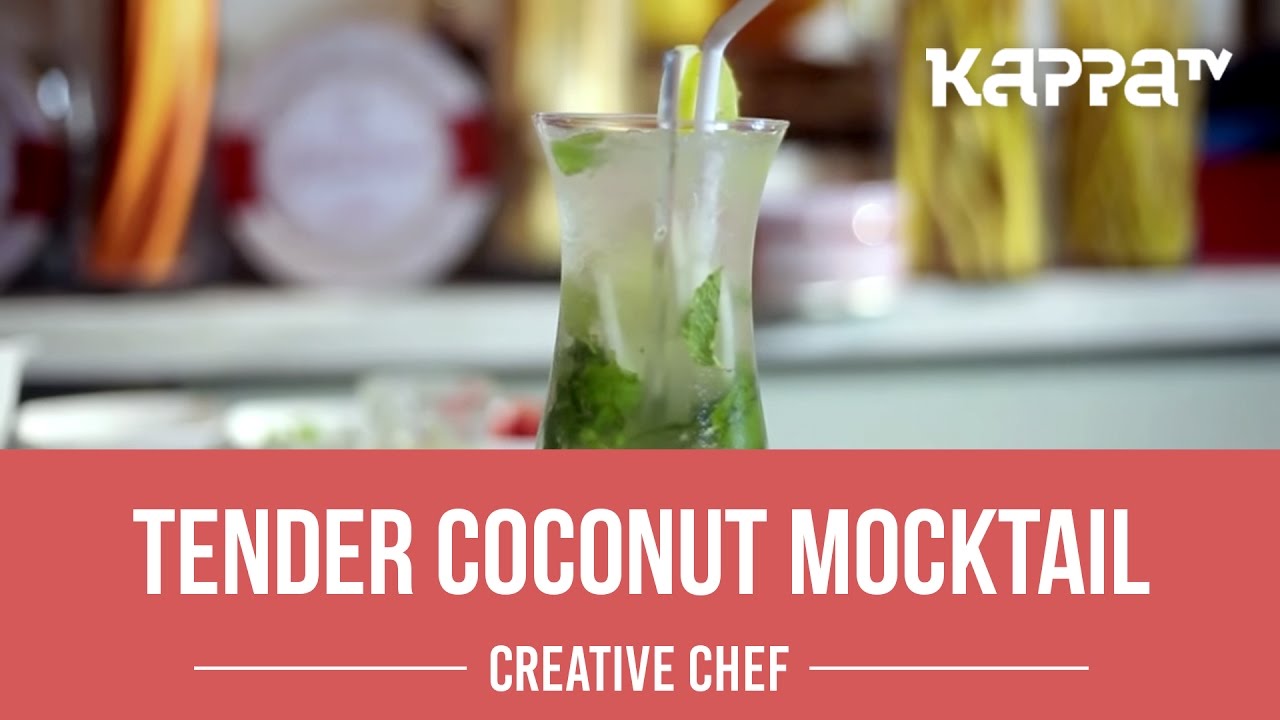 Tender Coconut Mocktail - Creative Chef - Kappa TV