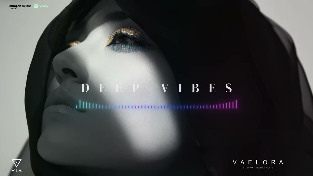 V A E L O R A Mix | Deep Vibes | Here to Be Known 🔥🔥🔥
