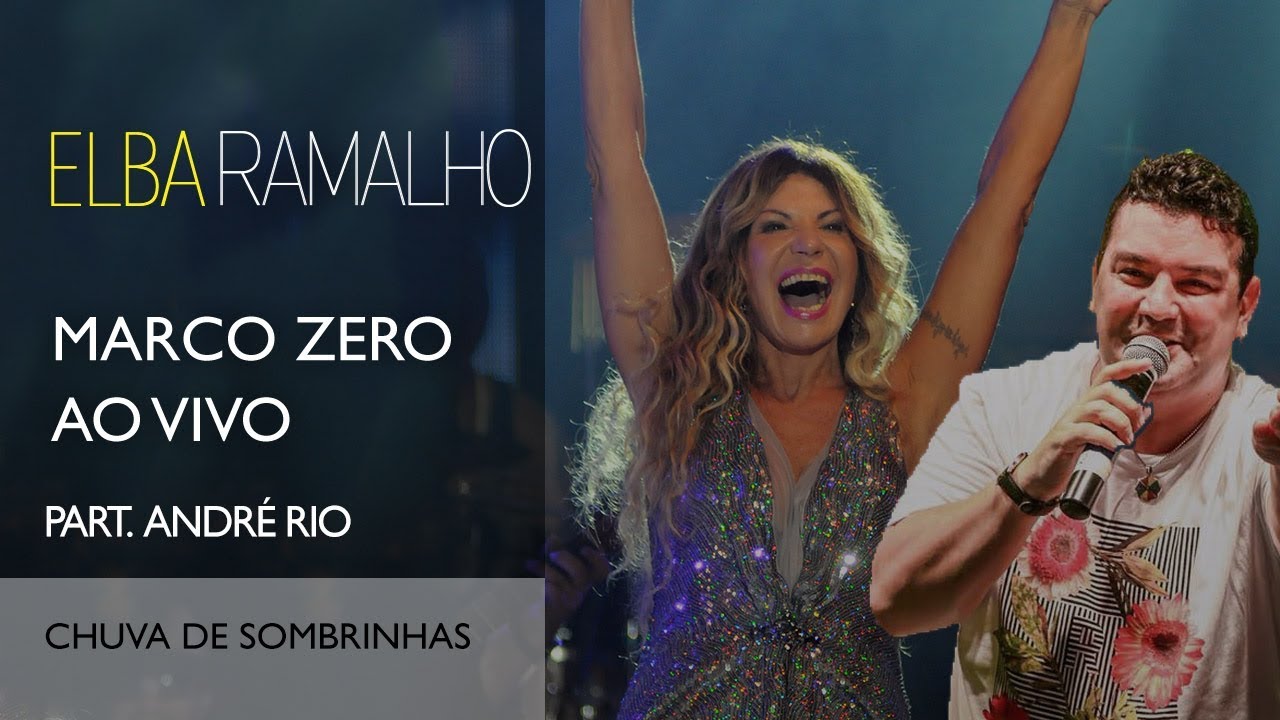 Chuva de Sombrinhas part. ANDRÉ RIO | DVD Marco Zero | Elba Ramalho