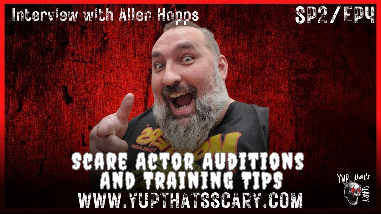 Scare Actor Audition And Training Tips with Allen Hopps!