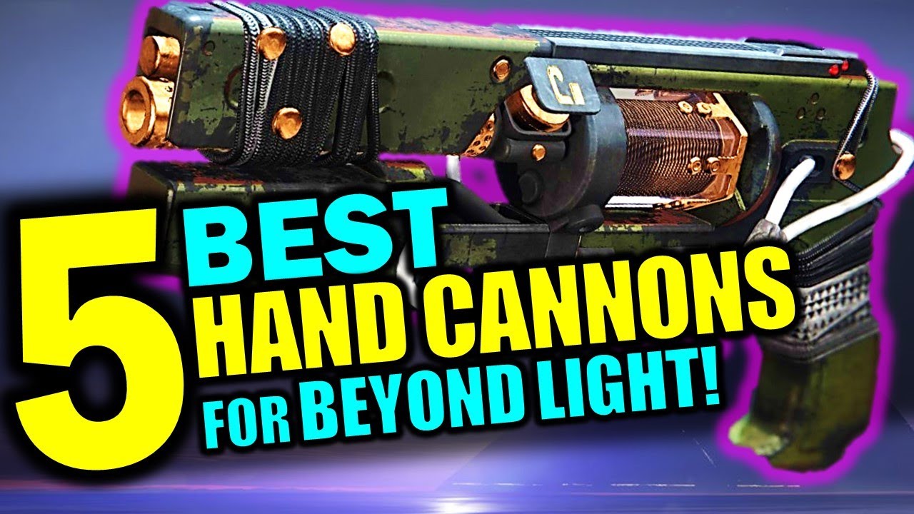 Top 5 BEST HAND CANNONS for Destiny 2: Beyond Light