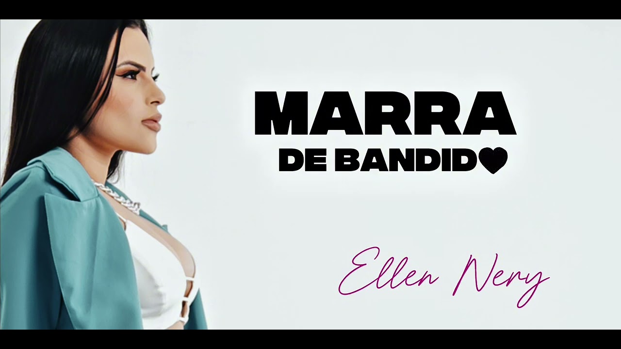 Marra de Bandido - Ellen Nery (Repert&oacute;rio Promocional 2025)