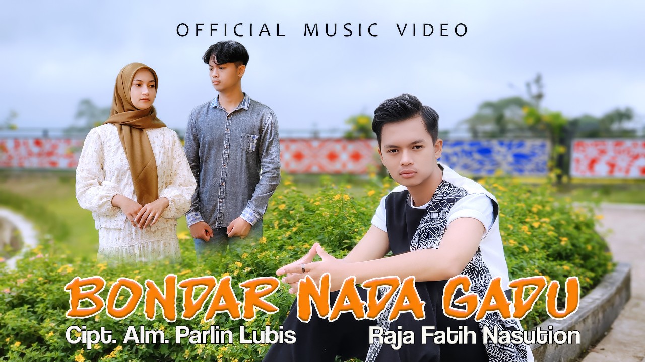 Bondar Nada Gadu - Raja Fatih ( Official Music Video )