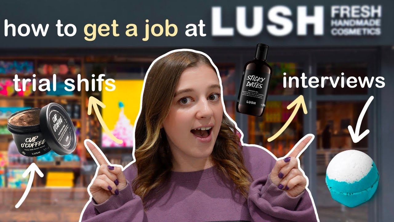 HOW TO GET A JOB AT LUSH IN 2024 💞✨ TIPS AND TRICKS • Melody Collis