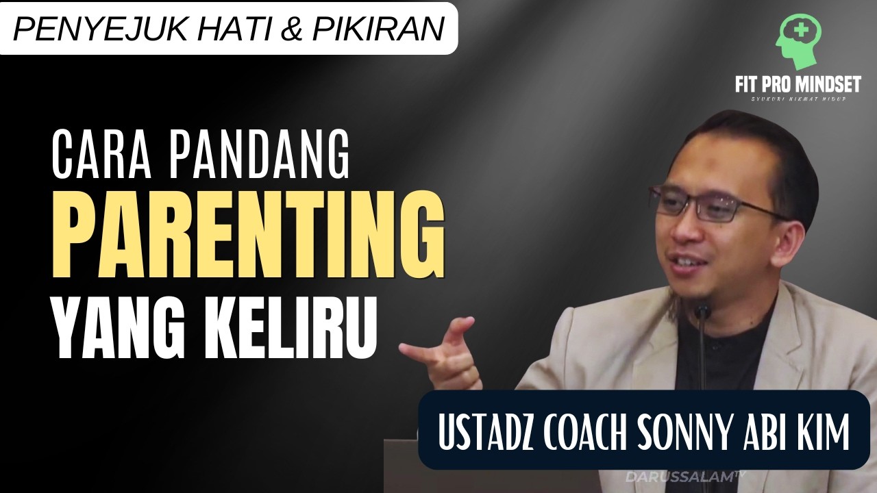 Parenting Islam...Kunci Utama Miliki Anak Soleh - Soleha | Ustadz Coach Sonny Abi Kim.