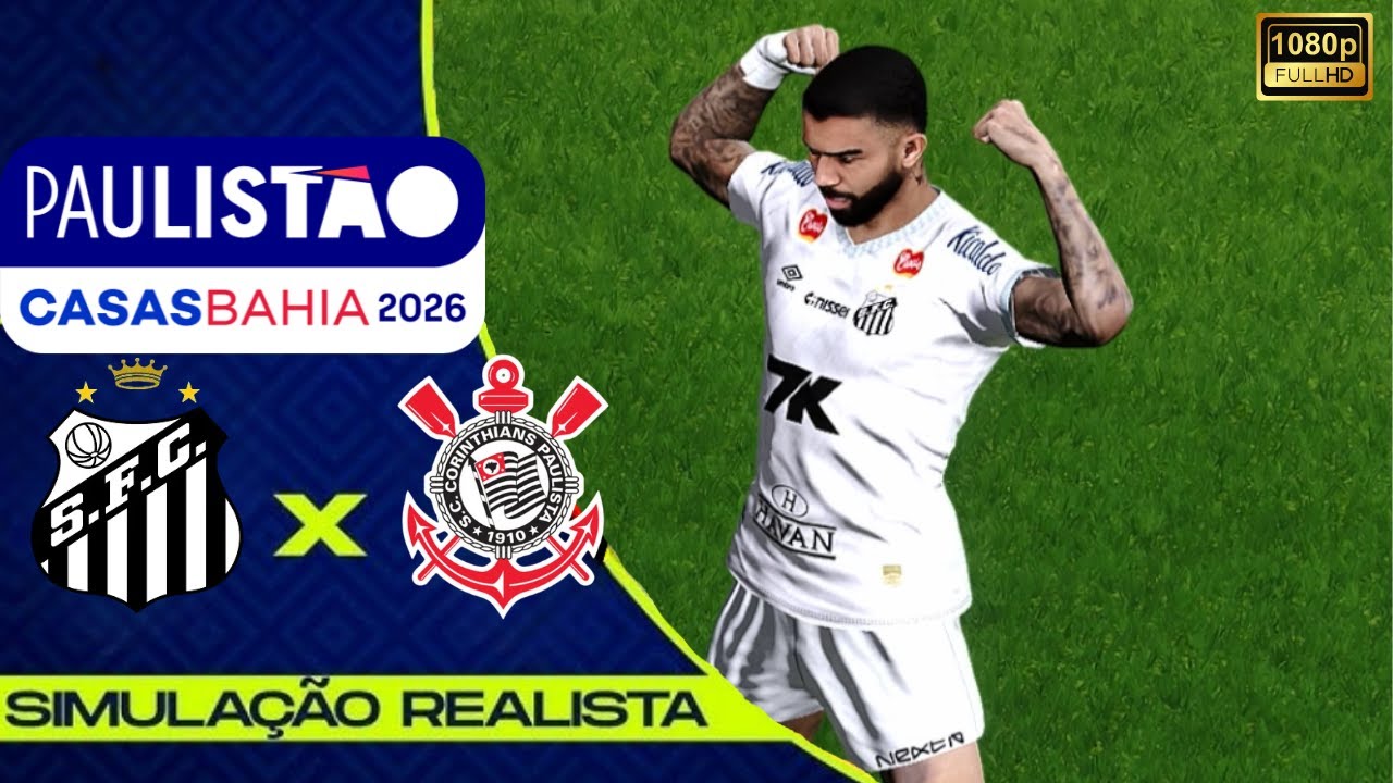 SANTOS X CORINTHIANS | PAULISTÃO 2026 | 4° RODADA | GOGOSZ PATCH 1080P SIMULAÇÃO REALISTA