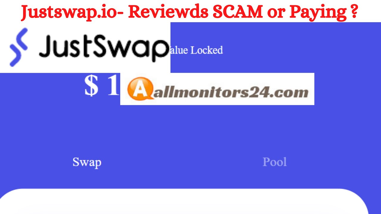 justswap.io, Reviews Scam Or Paying ?