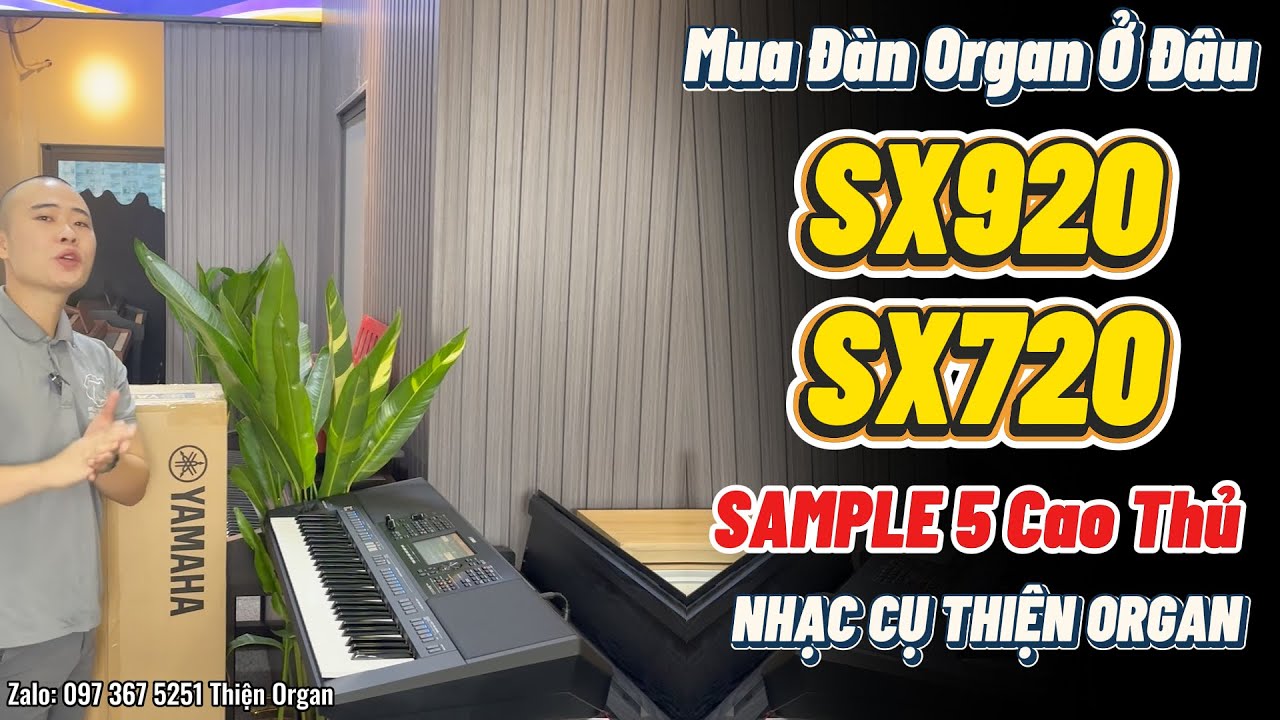 Mua Đàn Organ Ở Đâu - YAMAHA SX720 SX920 || SAMPLE 5 CAO THỦ