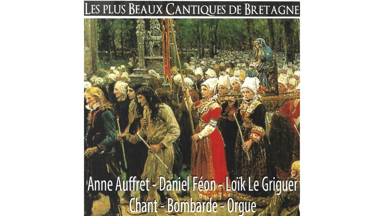 Anne Auffret, Daniel F&eacute;on, Lo&iuml;k Le Griguer - Les plus beaux cantiques de Bretagne