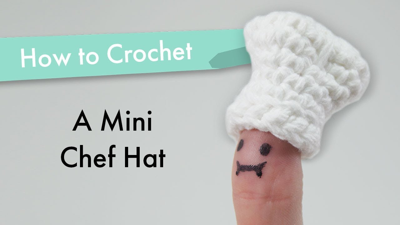 How to Crochet a Mini Chef Hat