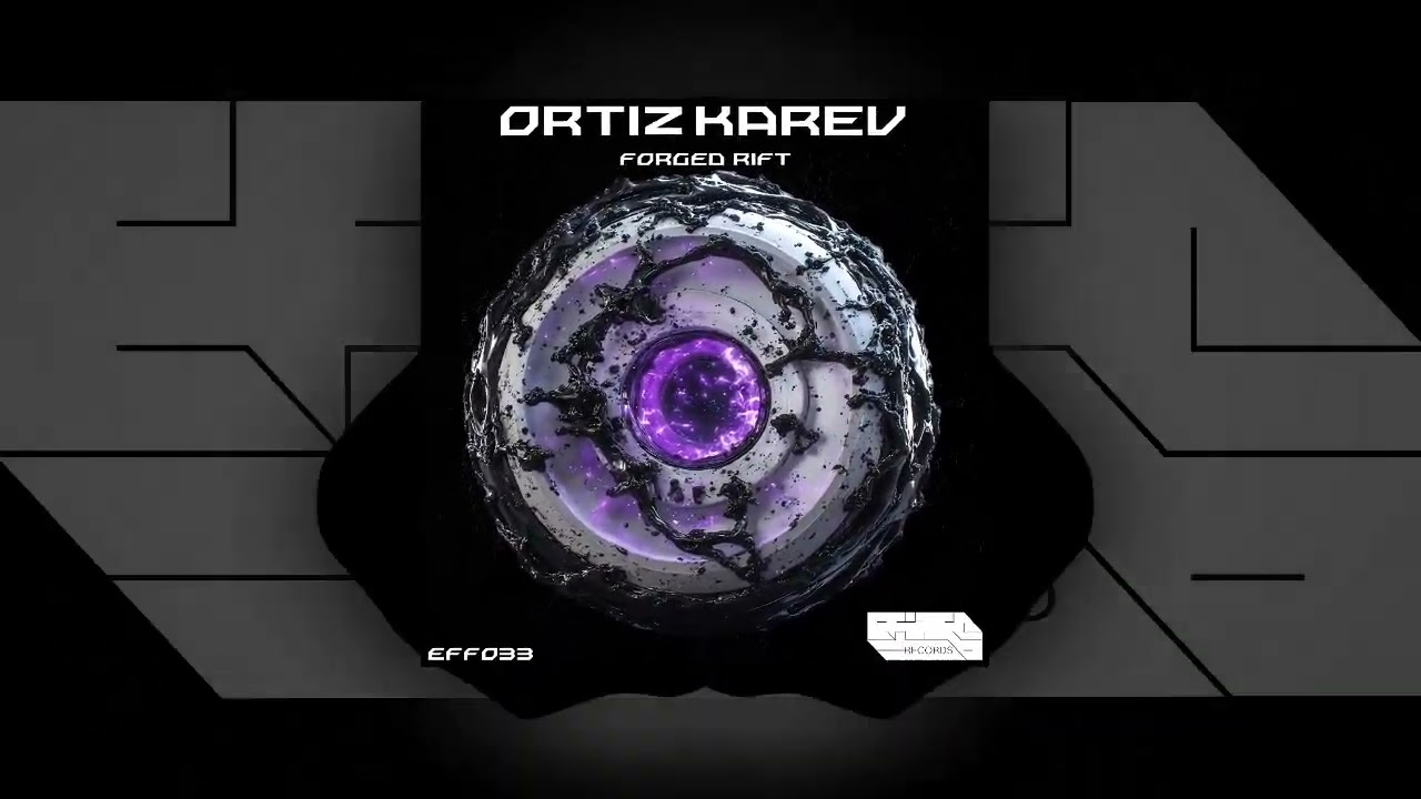 ORTIZ KAREV - Forged Rift (Original Mix ) @EffimeraRecords