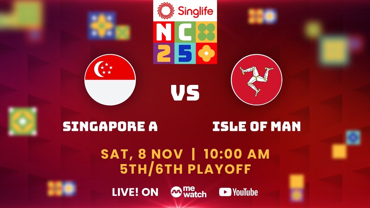 Singlife Nations Cup 2025 (5th/6th): Singapore A vs Isle of Man
