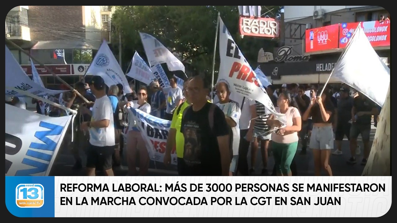 Reforma Laboral: más de 3000 personas se manifestaron en la marcha convocada por la CGT en San Juan