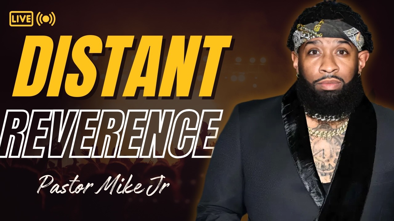 Pastor Mike Jr | Distant Reverence vs Real Relationship: Obedience Proves It