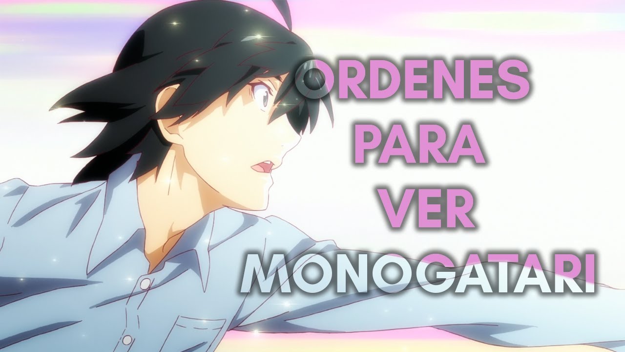 Ordenes para ver Monogatari Series - Road to Off & Monster Season
