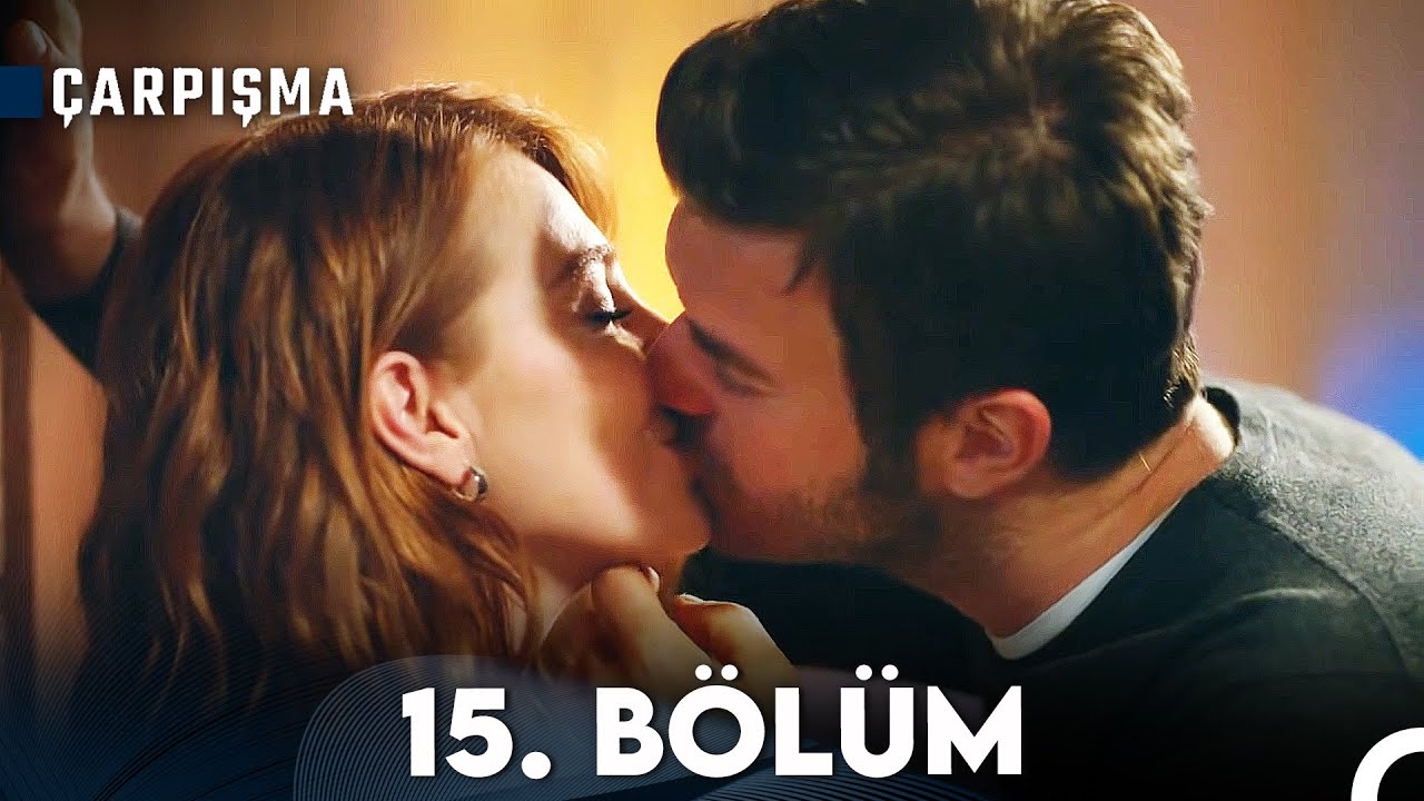 &Ccedil;arpışma 15. B&ouml;l&uuml;m