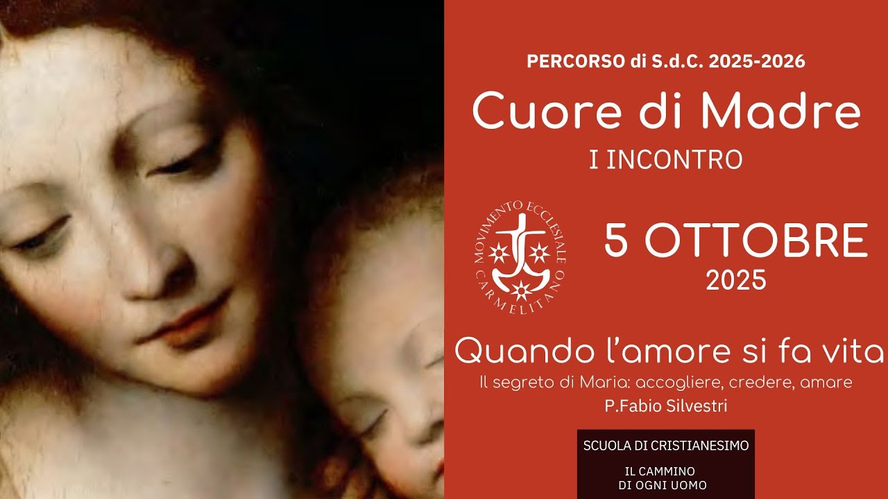 CUORE DI MADRE (III): Quando l'Amore si fa Vita | P. Fabio Silvestri OCD