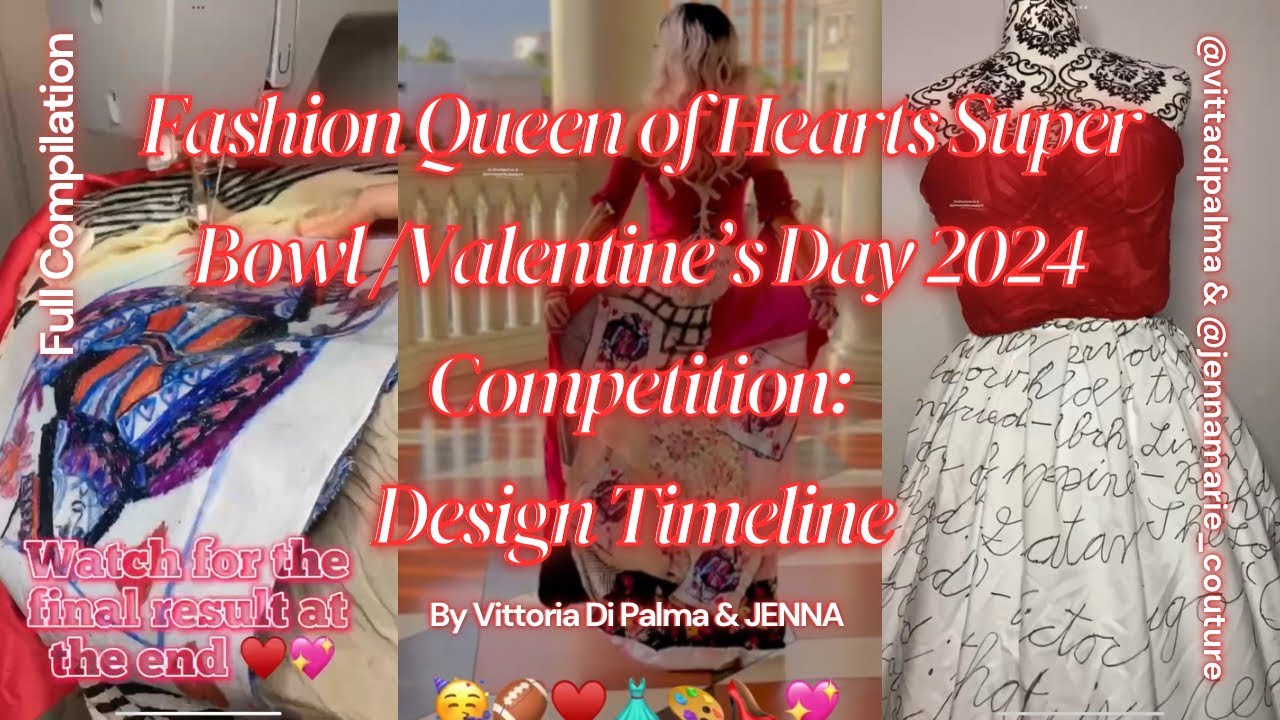 Fashion Queen of Hearts Super Bowl/Valentine’s Day 2024 Competition: DESIGN TIMELINE w/ JENNA 