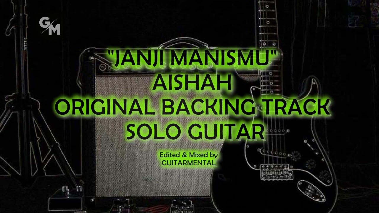 JANJI MANISMU - AISHAH - SOLO BACKING TRACK - MAIN & OUTRO