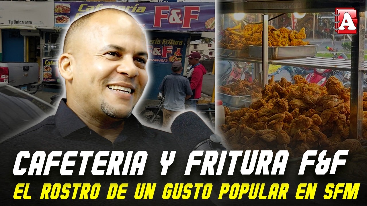 Cafeteria y Fritura F&F, el gusto popular de la Familia Duarte - NEGOCIOS Y FINANZAS 360