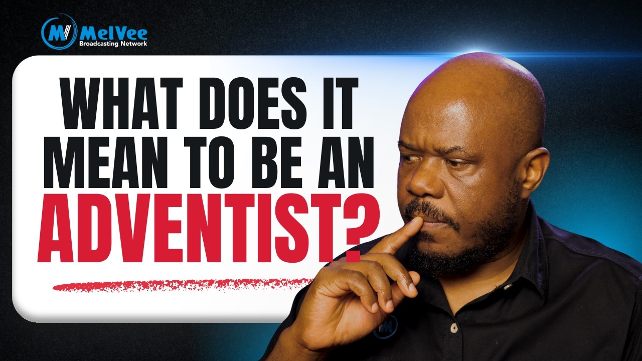 What Does It Mean to be An Adventist?