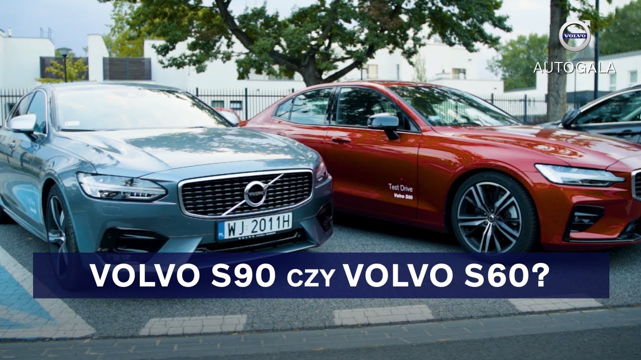 Por&oacute;wnanie Volvo S90 i Volvo S60 | Autogala Volvo