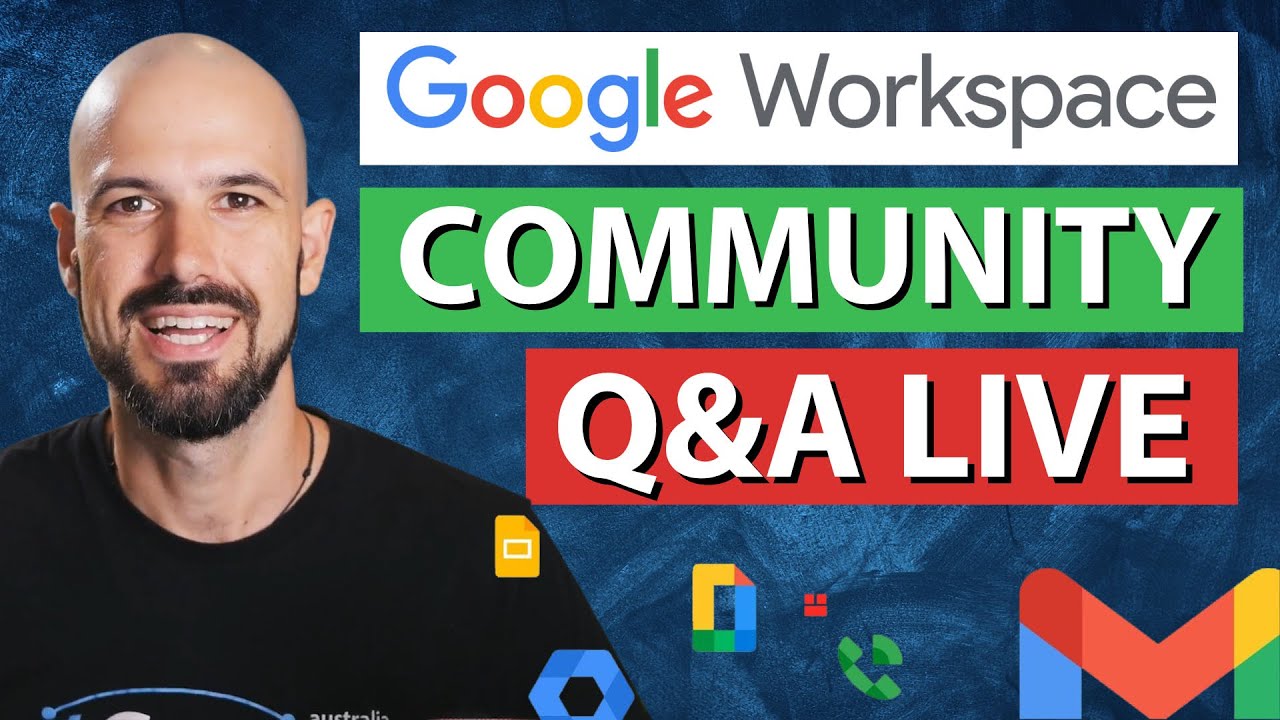 Open Q&A | Google Workspace March 6, 2025