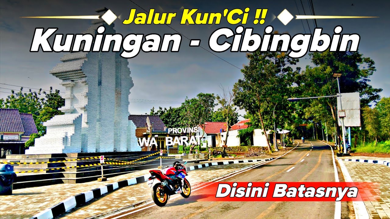 Jalur Kuningan ke Cibingbin - Tugu Perbatasan Jabar & Jateng 