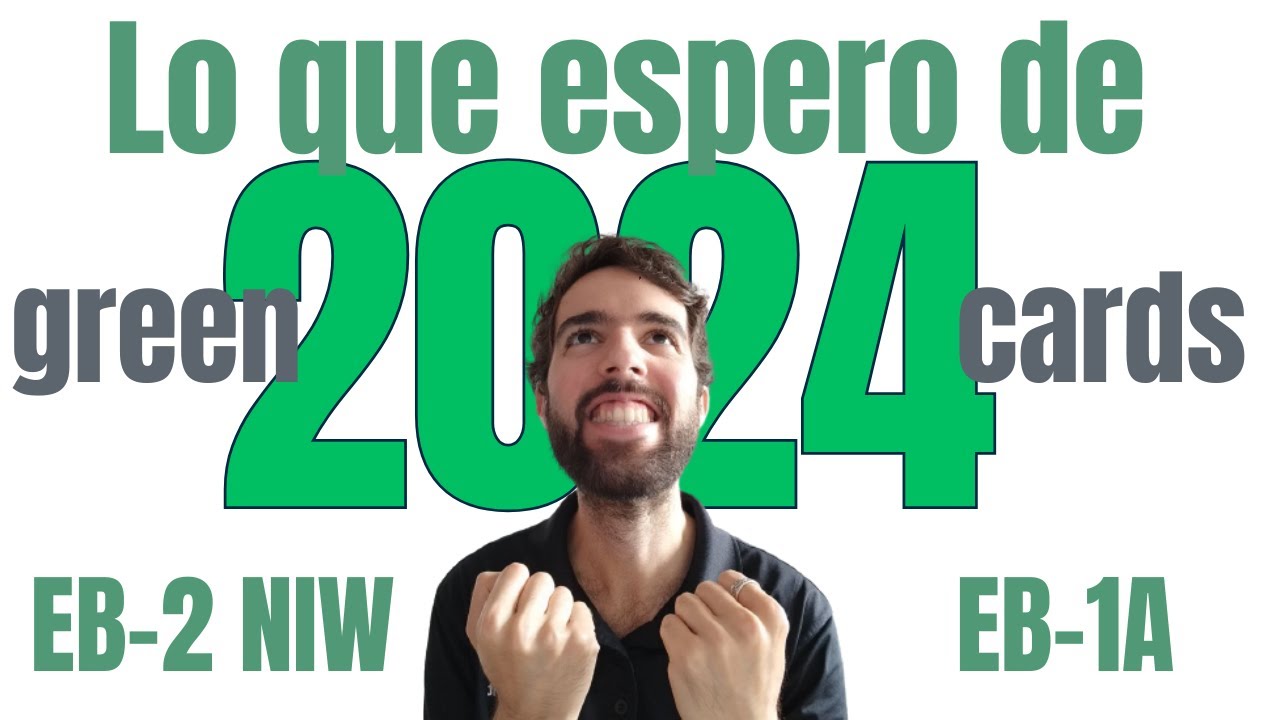 2024 y green cards como EB2 NIW o EB1A