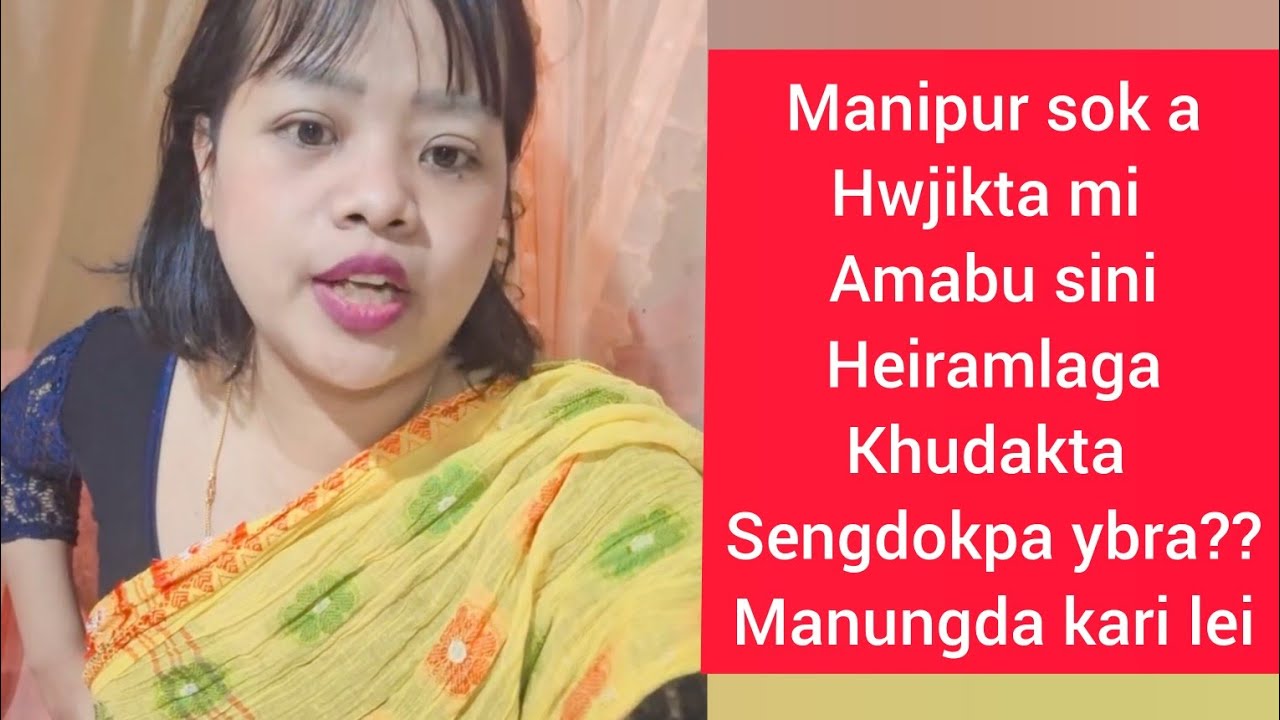 KHUDAKTA HEKTA SENGDOKPA YBRA KARI LEI MANUNGDA?MANIPUR SOK A ,PARTY SOK A PUMNAMAK SOMTABRA🚨📢