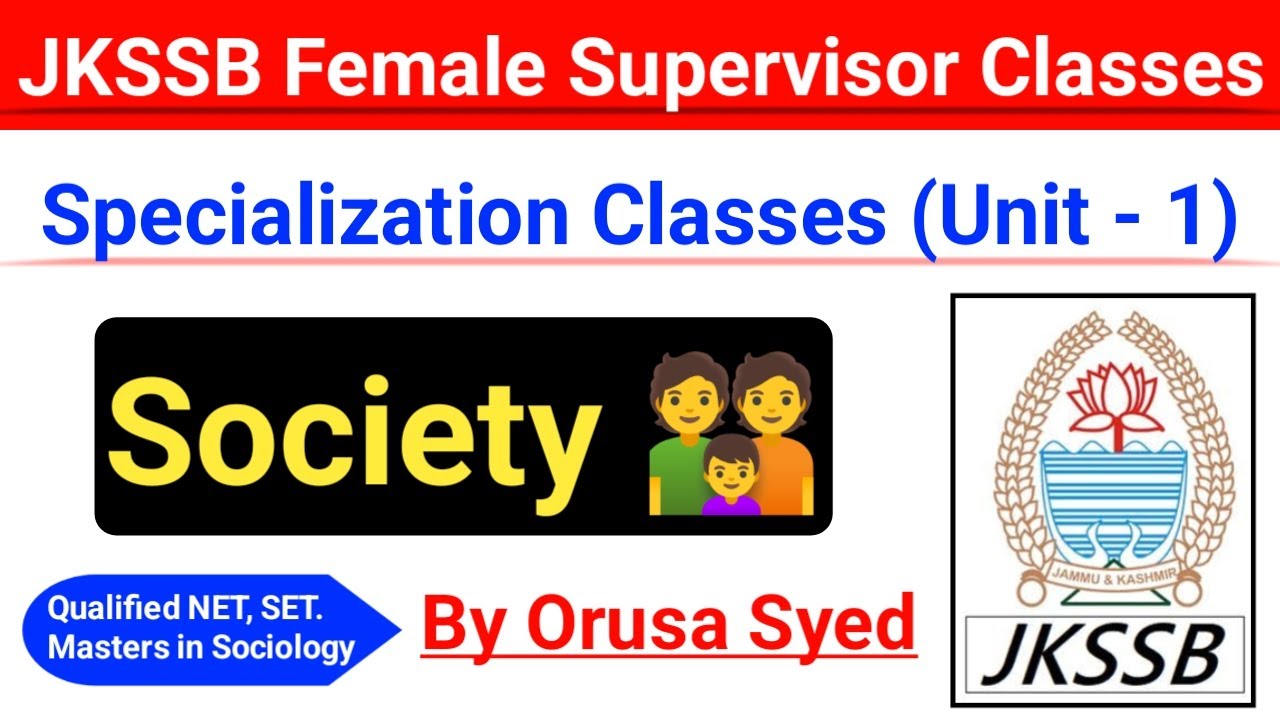Unit 1 - Society || JKSSB Female Supervisor Classes ✅ Specialization Classes @JKlatestInfo #jkssb