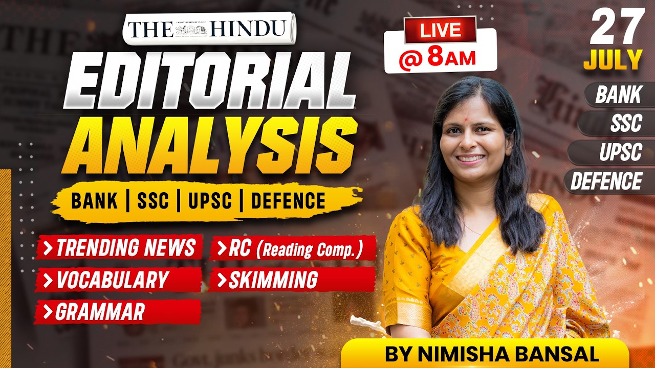 The Hindu Editorial Analysis | 27 July 2026 | Nimisha Bansal | Vocab, Grammar, Reading + Skimming