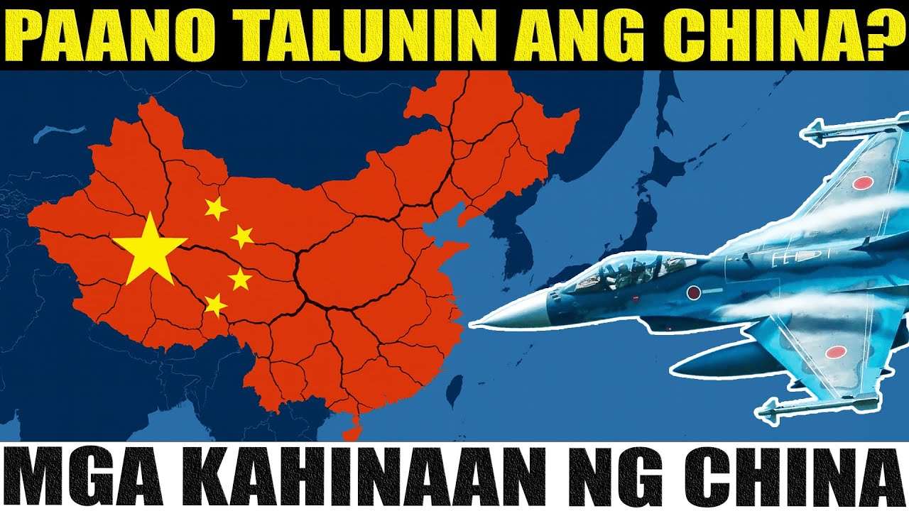 PAANO TALUNIN ANG CHINA? ANG MGA KAHINAAN NG CHINA! CHINESE STRATEGIC WEAKNESS