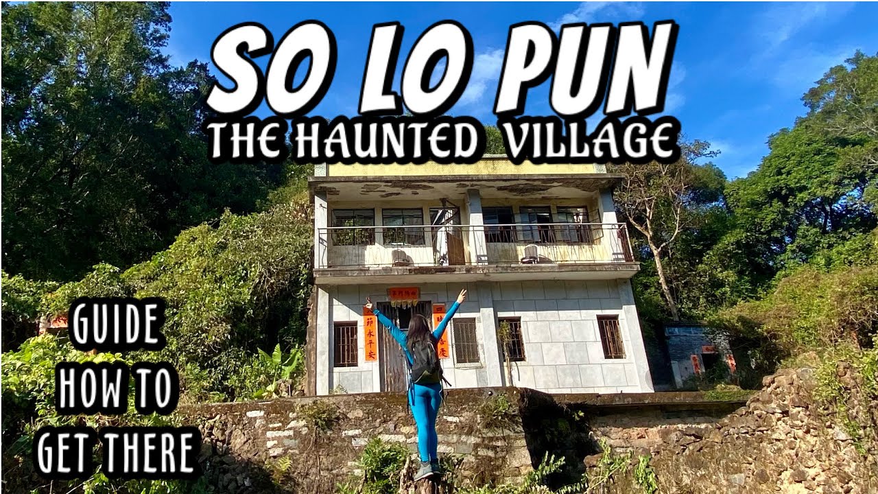 SO LO PUN ABANDONED VILLAGE || YUNG SHUE AU, LAI CHI WO || HIKE HONGKONG || HOW TO GET THERE
